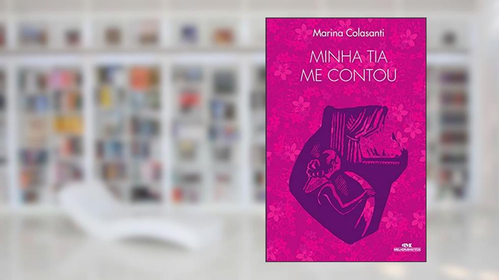 Minha Tia Me Contou, do autor Marina Colasanti