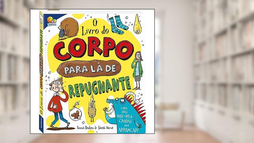 Livro do Corpo para Lá de Repugnante, O, do autor Emma Dodson
