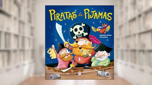 Capa de Piratas de pijamas, do autor Caroline Crowe