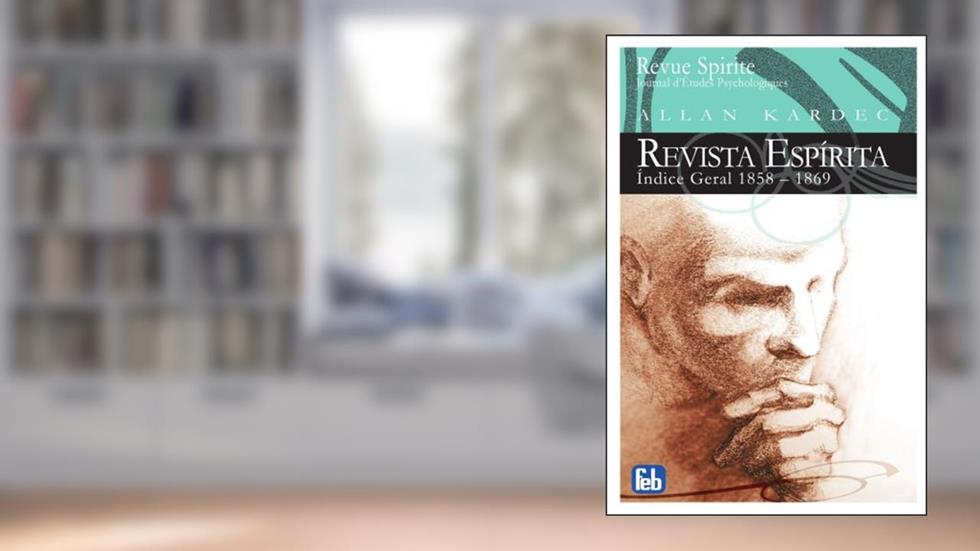 Revista Espírita. Índice Geral 1858-1869, do autor Allan Kardec