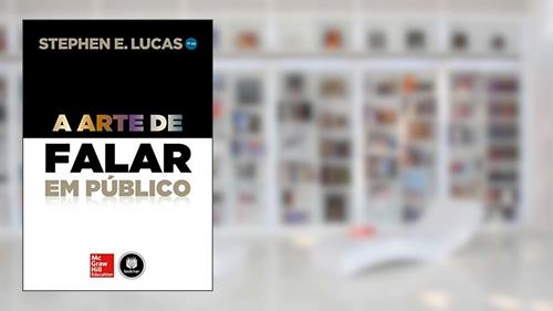 Capa de A Arte de Falar em Público, do autor Stephen E. Lucas
