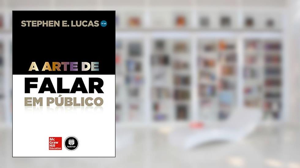 A Arte de Falar em Público, do autor Stephen E. Lucas