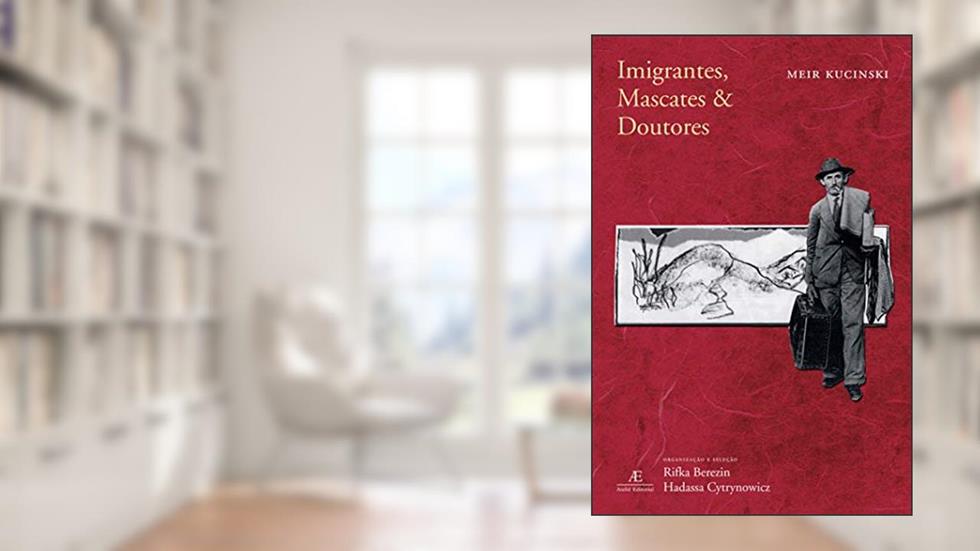 Imigrantes, Mascates e Doutores, do autor Meir Kucinski