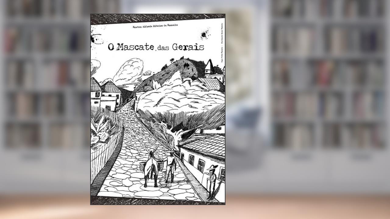 O Mascate das Gerais, do autor Newton Alfredo Ribeiro De Noronha