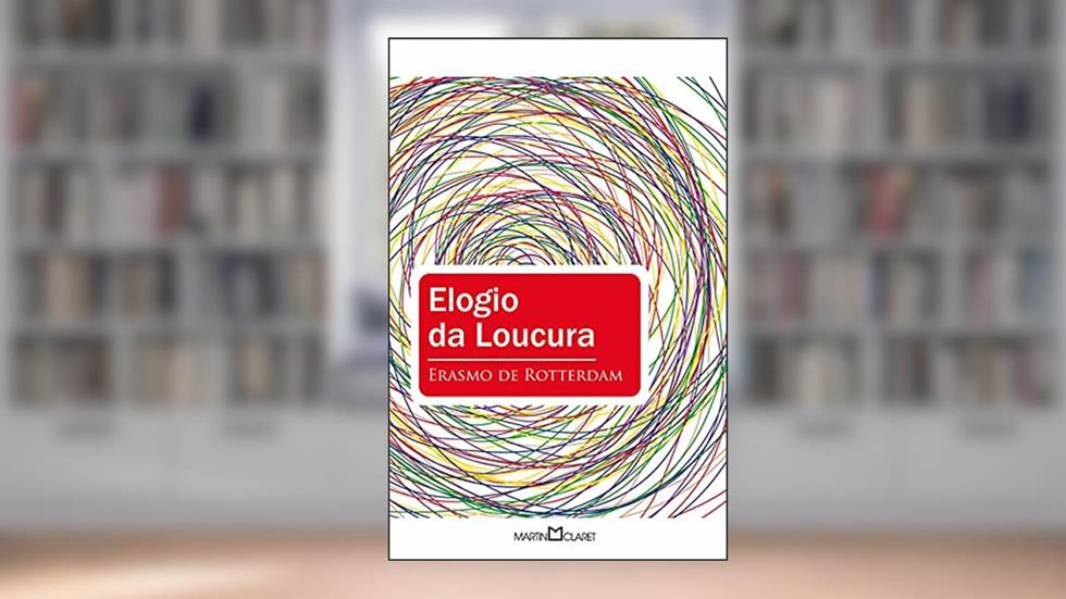 Elogio da loucura: 37, do autor Erasmo de Rotterdam