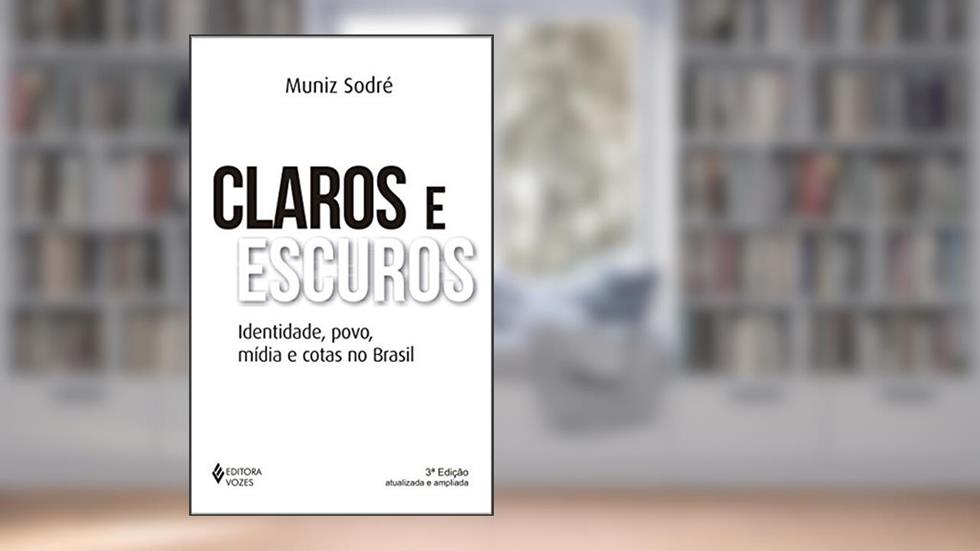 Claros e escuros: Identidade, povo, mídia e cotas no Brasil, do autor Muniz Sodré