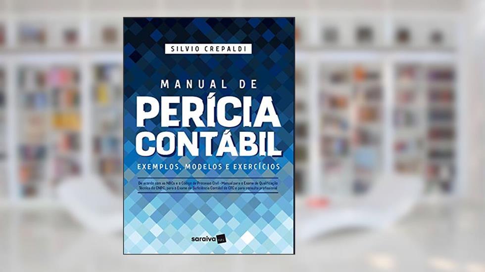 Manual de perícia contábil: Exemplos, modelos e exercícios, do autor Silvio Aparecido Crepaldi