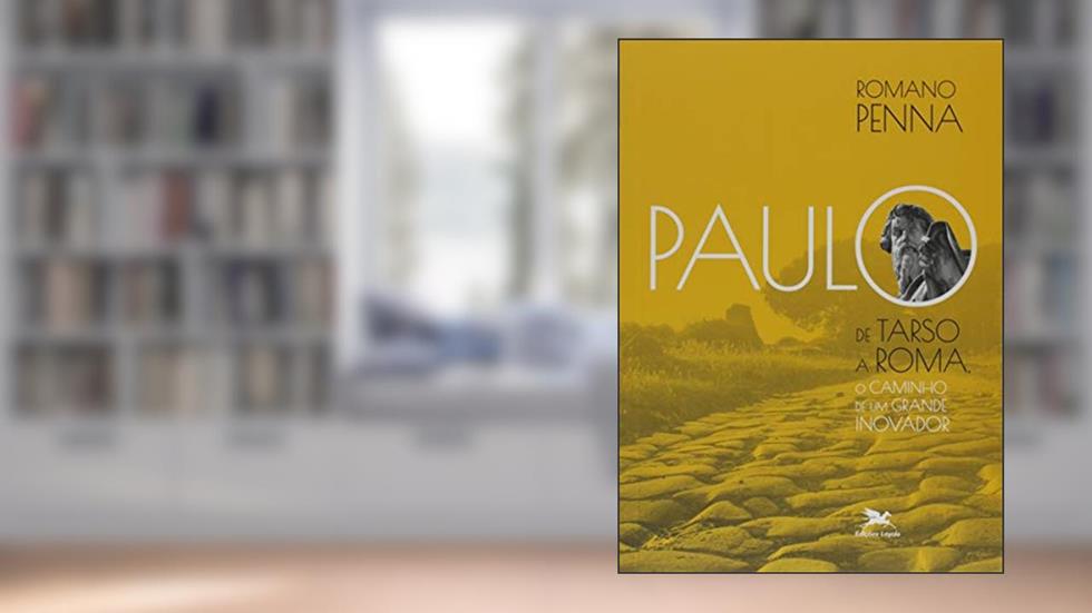 Paulo de Tarso a Roma: O caminho de um grande inovador, do autor Romano Penna