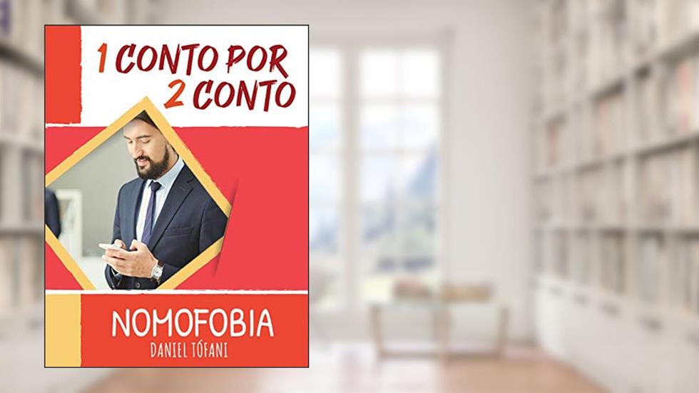 1 conto por 2 conto: Nomofobia, do autor Daniel Tófani