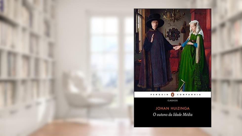 O outono da Idade Média (Nova edição), do autor Johan Huizinga