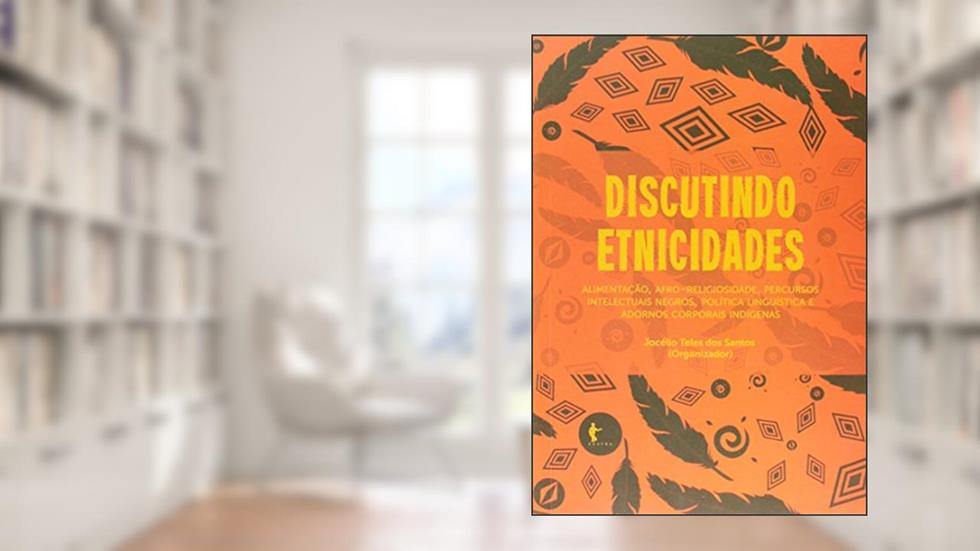 Discutindo Etnicidades, do autor Jocelio Teles dos Santos