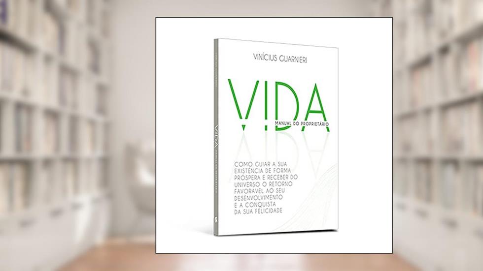Vida Manual do Proprietário, do autor Vinícius Guarnieri