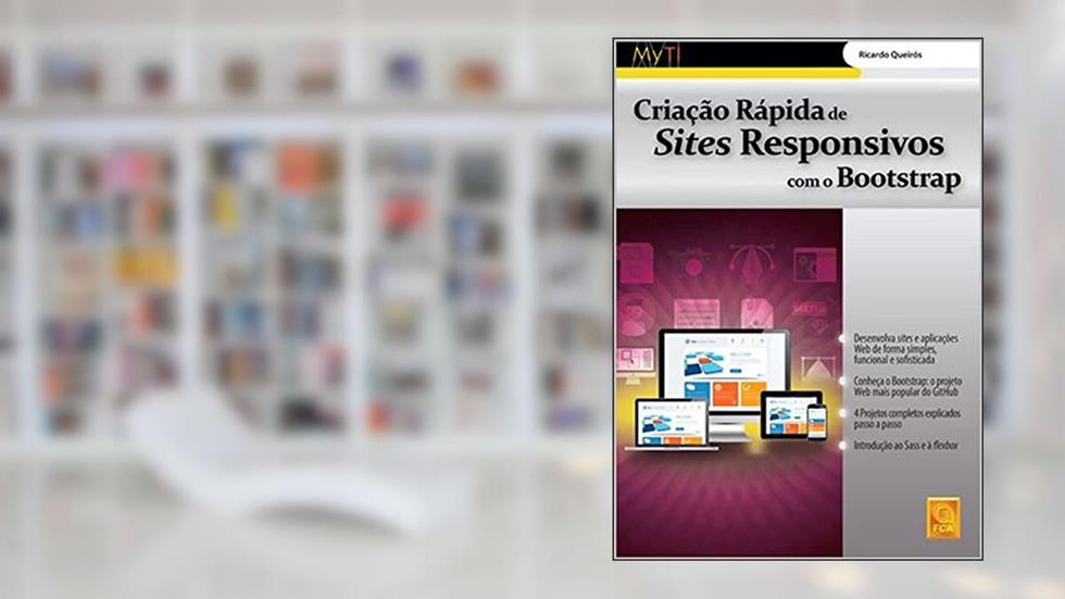 Criação Rápida de Sites Responsivos com o Bootstrap, do autor Ricardo Queirós