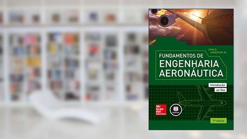 Capa de Fundamentos de Engenharia Aeronáutica: Introdução ao Voo, do autor John D. Anderson Jr.