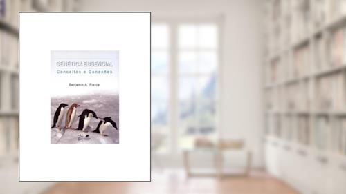 Capa de Genética Essencial - Conceitos e Conexões, do autor Pierce