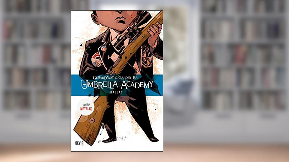 Umbrella Academy Volume 2: Dallas - Reimpressão, do autor Gerard Way