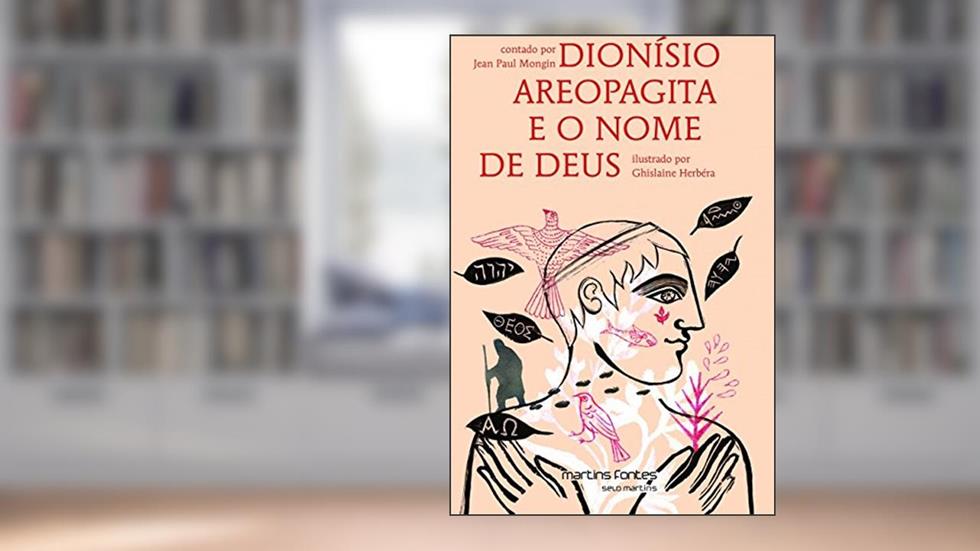 Dionísio areopagita e o nome de Deus - Coleção pequeno filósofo, do autor Jean Paul Mongin
