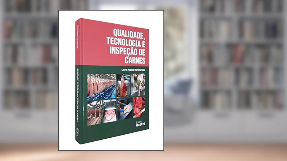 Qualidade Tecnologia e Inspeção de Carnes, do autor Gabriel Augusto Marques Rossi