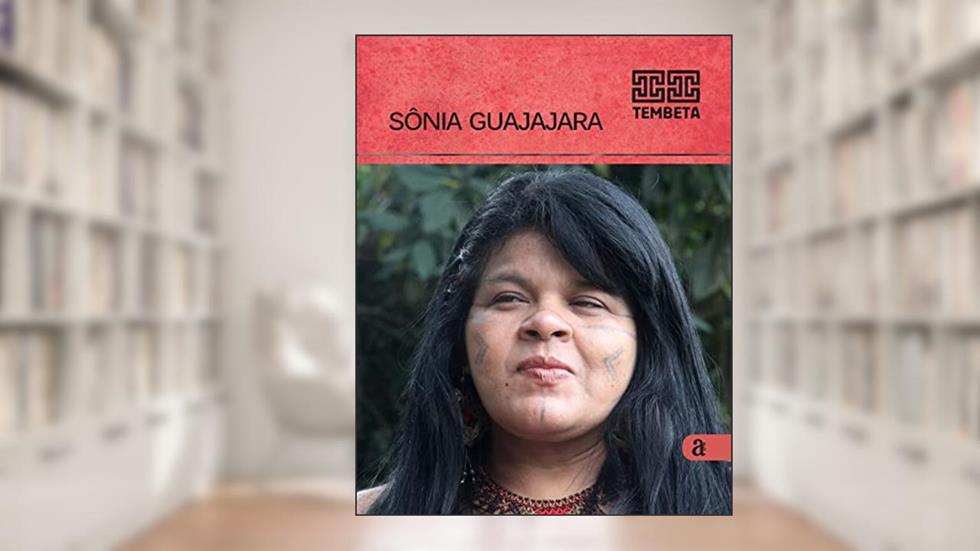 Tembetá - Sônia Guajajara, do autor Sônia Guajajara