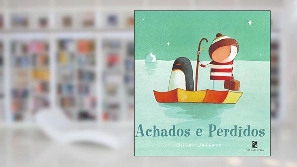 Achados e perdidos, do autor Oliver Jeffers