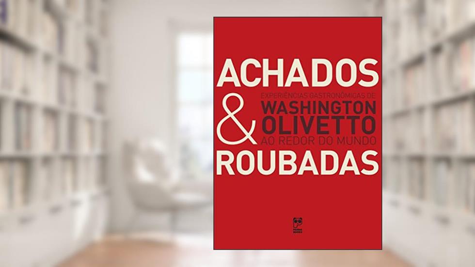 Achados e roubadas, do autor Washington Olivetto