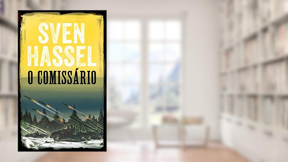 O Comissário: Edição em português (Série guerra Sven Hassel), do autor Sven Hassel