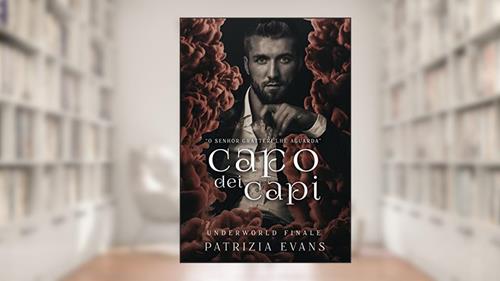 Capa de Capo dei Capi (Série Submundo Livro 8), do autor Patrizia Evans