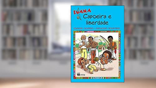 Capa de Luana - Capoeira e Liberdade, do autor Aroldo Macedo; Oswaldo Faustino