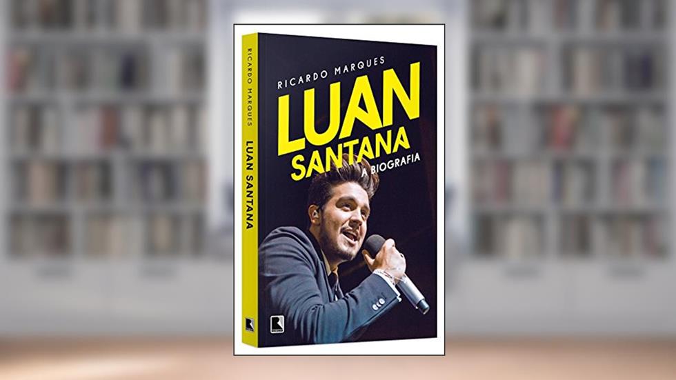 Luan Santana: A biografia, do autor Ricardo Marques