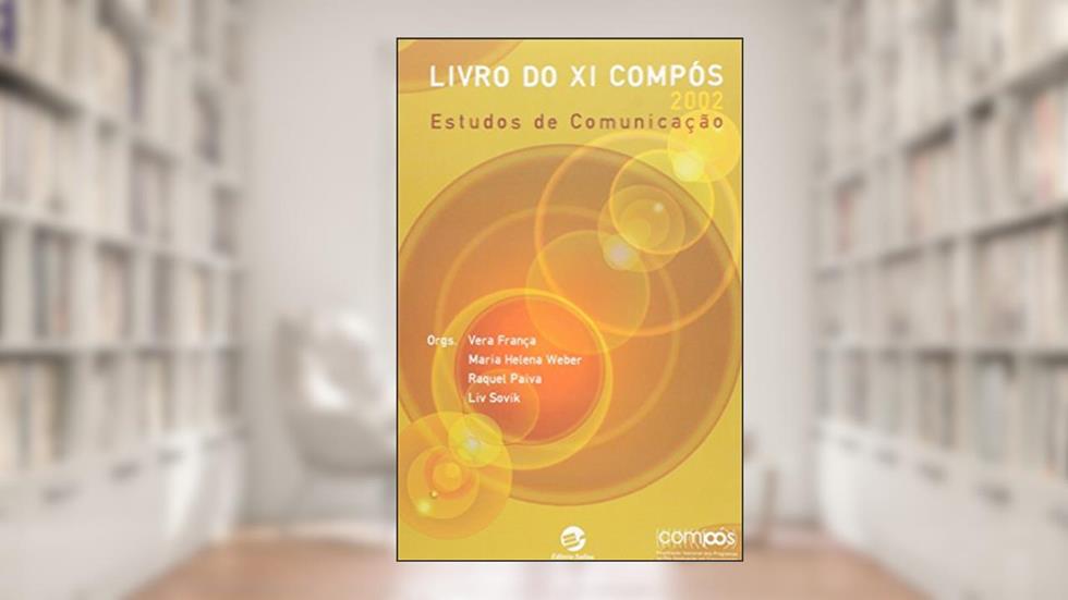Livro do xi Compós: Estudos de Comunicação, do autor Vera França