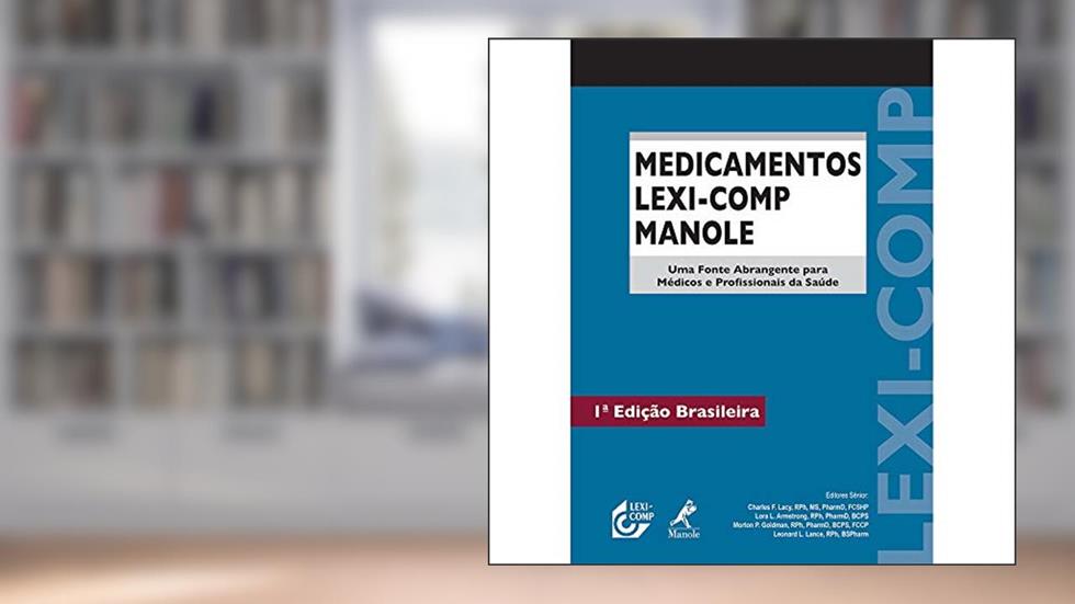Medicamentos Lexi-comp Manole, do autor Charles F. Lacy; Lora L. Armstrong; Morton P. Goldman; Leonard L. Lance