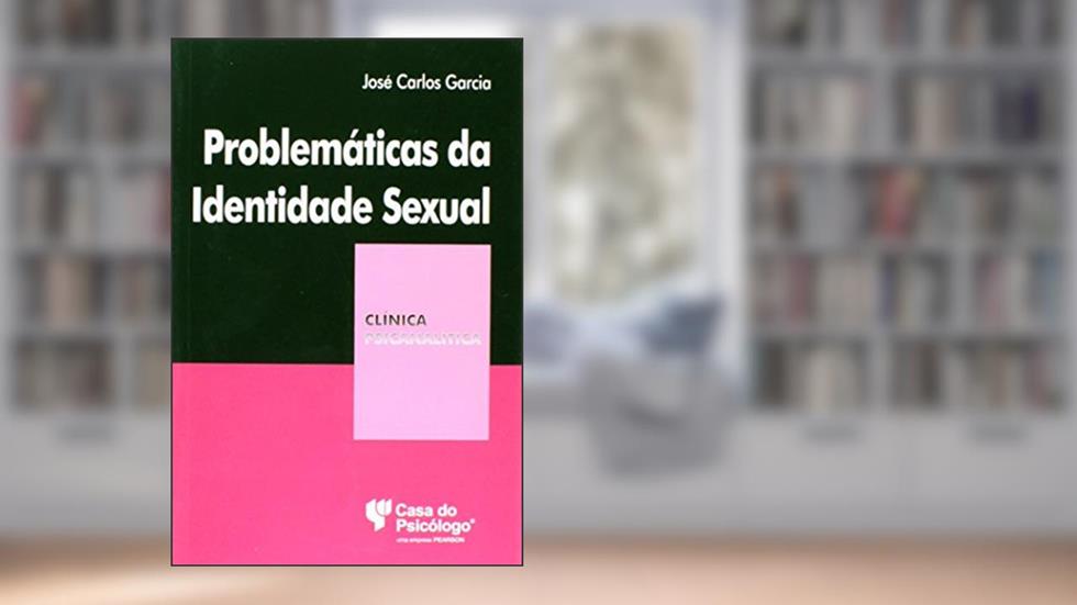 Problemáticas da Identidade Sexual, do autor José Carlos Garcia