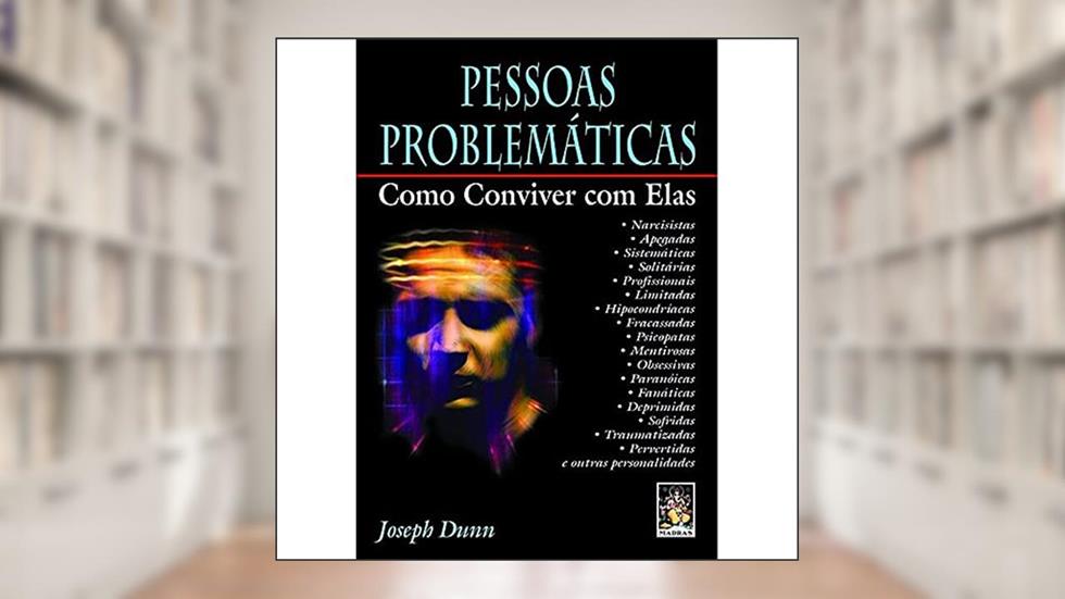 Pessoas Problemáticas, do autor Joseph Dunn