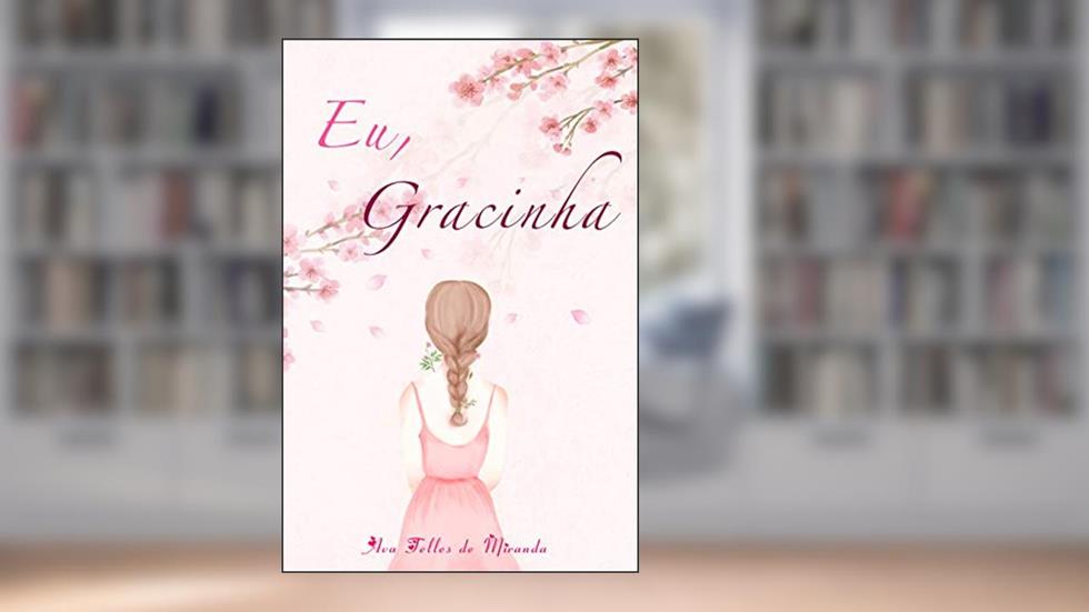 Eu, Gracinha, do autor Ava Telles de Miranda