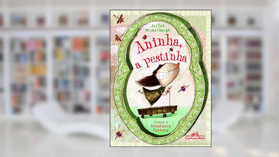 Aninha a pestinha, do autor Juliet Claire Mickelburgh