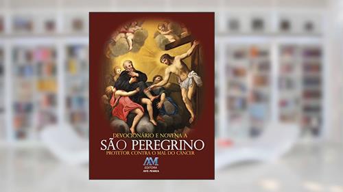 Capa de Devocionário e novena a São Peregrino: Protetor Contra o mal do Câncer, do autor Editora Ave-Maria