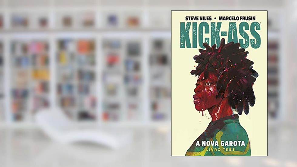 Kick-ass - Livro Três: a Nova Garota, do autor Steve Niles