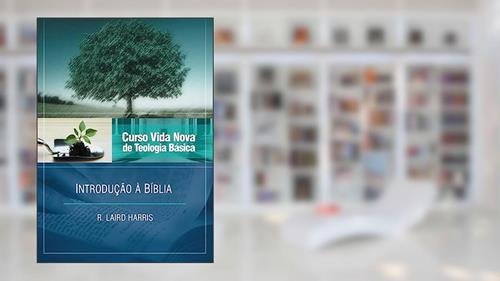 Capa de Curso Vida Nova de Teologia Básica - Vol. 1 - Introdução à Bíblia, do autor R. Laird Harris