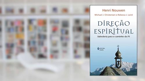 Capa de Direção Espiritual, do autor Henri J.M. Nouwen; Michael J. Christensen; Rebecca J. Laird