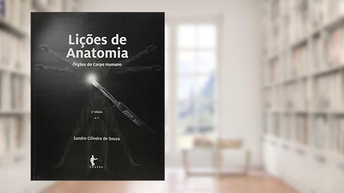 Capa de Lições de Anatomia. Órgãos do Corpo Humano, do autor Sandro Cilindro de Souza