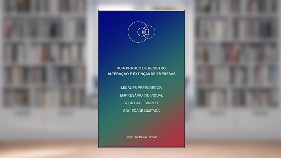 Guia Prático de Atos de Empresas, do autor SERGIO LUIZ BASTOS BARBOSA