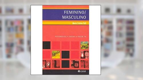 Capa de Feminino/Masculino: A diferença sexual em psicanálise, do autor Maria Cristina Poli