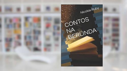 Capa de Contos Na Berlinda, do autor Nicolas Steve Ruby