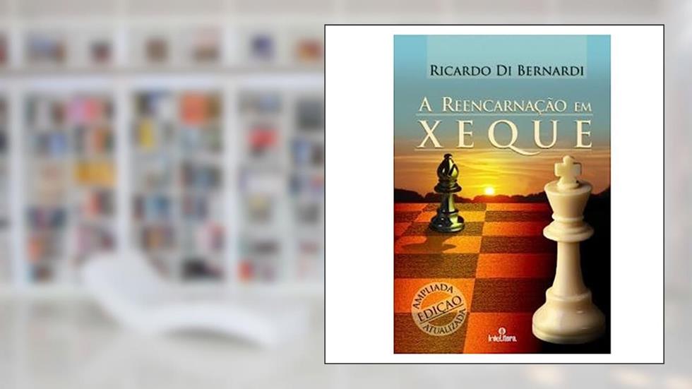 A Reencarnação em Xeque, do autor Ricardo Di Bernardi