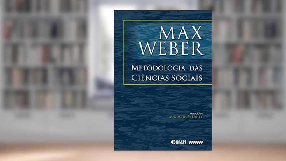 Metodologias das Ciências Sociais, do autor Max Weber