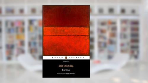 Capa de Essencial sociologia, do autor Max Weber; Karl Marx; Émile Durkheim; Georg Simmel
