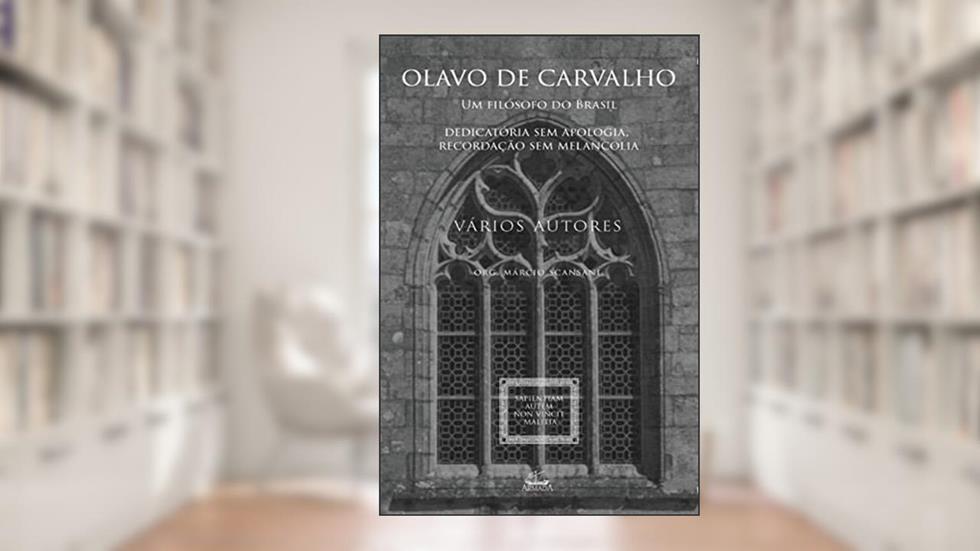 Olavo de Carvalho, um filósofo do Brasil, do autor Vários Autores
