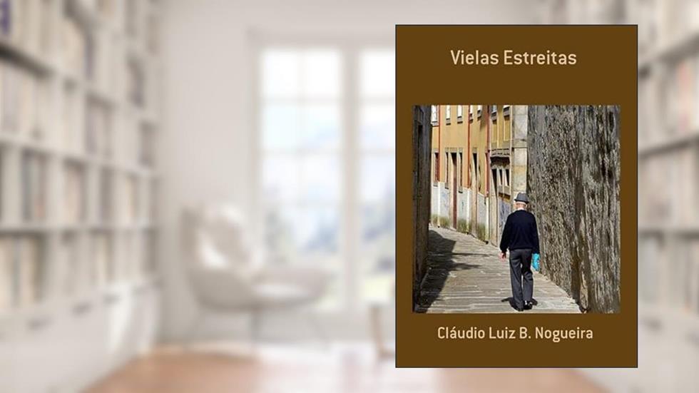 Vielas Estreitas, do autor Cláudio Luiz B. Nogueira
