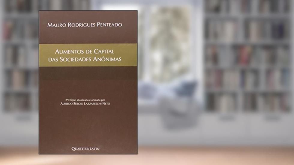 Aumentos de Capital das Sociedades Anônimas, do autor Mauro Rodrigues Penteado