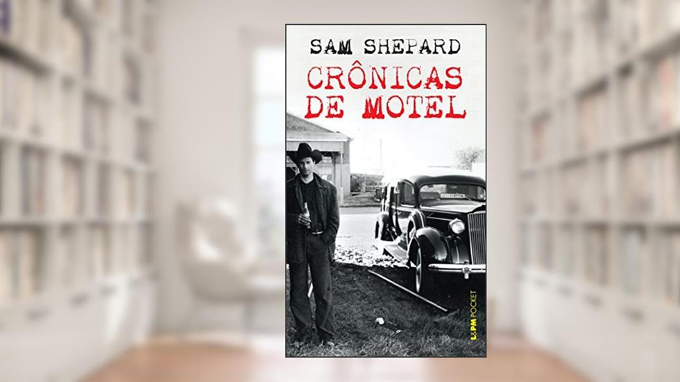 Crônicas de Motel, do autor Sam Shepard